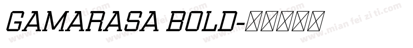 Gamarasa Bold字体转换